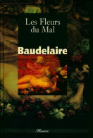 Les Fleurs Du Mal (1995) De Charles Baudelaire - Altri & Non Classificati