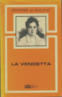 La Vendetta (1981) De Honoré De Balzac - Auteurs Classiques