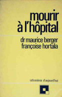 Mourir à L'hôpital (1974) De Maurice Berger - Gezondheid