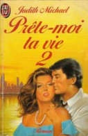 Prête-moi Ta Vie Tome II (1985) De Judith Michael - Romantiek