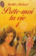 Prête-moi Ta Vie Tome I (1985) De Judith Michael - Romantik
