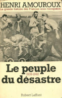 La Grande Histoire Des Français Sous L'occupation Tome I : Le Peuple Du Désastre (1976) De Henri Amo - Guerra 1939-45