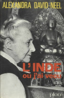 L'Inde Où J'ai Vécu (1969) De Alexandra David-Néel - Sonstige & Ohne Zuordnung