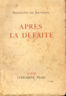 Après La Défaite (1941) De Bertrand De Jouvenel - Oorlog 1939-45