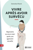 Vivre Après Avoir Survécu (2018) De Geneviève Parent - Psychologie/Philosophie