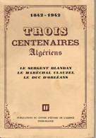 Trois Centenaires Algériens (1942) De Collectif - Geschichte