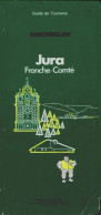 Jura, Franche-Comté (1985) De Collectif - Tourisme