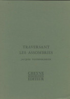 Traversant Les Assombries (2004) De Jacques Vandenschrick - Other & Unclassified