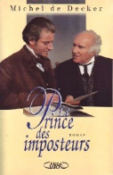 Le Prince Des Imposteurs (1996) De Michel De Decker - Historisch