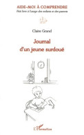 Journal D'un Jeune Surdoué : Aide-moi à Comprendre Petit Livre à L'usage Des Enfants Et Des Parents (2012 - Psicología/Filosofía