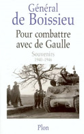 Pour Combattre Avec De Gaulle (1999) De Alain De Boissieu - History