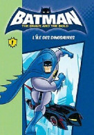 Batman Tome I : L'île Des Dinosaures (2010) De Florence Bellot - Autres & Non Classés