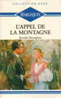 L'appel De La Montagne (1990) De Rosalie Henaghan - Romantiek