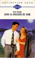 Dans La Douceur Du Soir (1994) De Kate Walker - Romantici