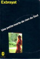 Une Petite Morte De Rien Du Tout (1973) De Charles Exbrayat - Sonstige & Ohne Zuordnung