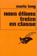 Nous étions Treize En Classe (1976) De Maria Lang - Andere & Zonder Classificatie