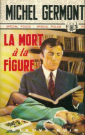 La Mort à La Figure (1975) De Michel Germont - Sonstige & Ohne Zuordnung