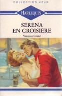 Serena En Croisière (1990) De Vanessa Grant - Romantici