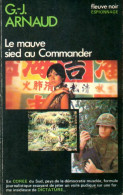 Le Mauve Sied Au Commander (1978) De Georges-Jean Arnaud - Antiguos (Antes De 1960)