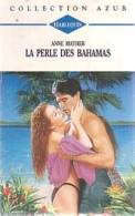 La Perle Des Bahamas (1994) De Anne Mather - Romantik