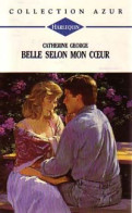 Belle Selon Mon Coeur (1993) De Catherine George - Romantik