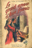 Le Grand Amour D'Anne Laurois (1946) De Claire De Tilcourt - Romantique