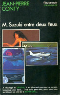 Mr Suzuki Entre Deux Feux (1978) De Jean-Pierre Conty - Anciens (avant 1960)