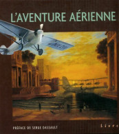 L'aventure Aérienne (2000) De James Prinier - Flugzeuge
