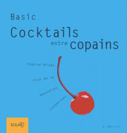 Cocktails Entre Copains (2004) De Bibiana Behrendt - Gastronomia