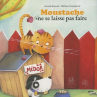 Moustache Ne Se Laisse Pas Faire (2009) De Grandgi Renoult - Autres & Non Classés