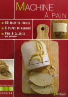 Machine à Pain : Nouvelles Recettes (2007) De Losange - Gastronomia