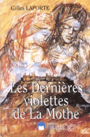 Les Dernières Violettes De La Mothe (1997) De G. Laporte - Históricos