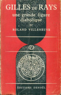 Gilles De Rays, Une Grande Figure Diabolique (1955) De Roland Villeneuve - Geschichte