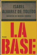 La Base (1971) De Isabel Alvarez De Toledo - Otros & Sin Clasificación