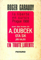  La Liberté En Sursis. Prague 1968 (1968) De Roger Garaudy - Politik