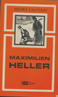 Maximilien Heller (1981) De Henry Cauvain - Biographien