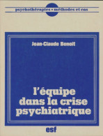 L'équipe Dans La Crise Psychiatrique (1982) De Jean-Claude Benoit - Psychology/Philosophy