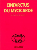 L'infarctus Du Myocarde (1979) De Antoine Bloch - Salud
