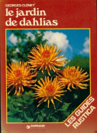 Le Jardin De Dahlias (1980) De Georges Clenet - Giardinaggio
