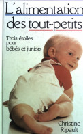 Trois étoiles Pour Bébés Et Juniors (1989) De Christine Ripault - Gezondheid