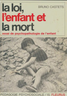 La Loi, L'enfant Et La Mort (1974) De Bruno Castets - Psicología/Filosofía