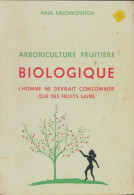 Artboriculture Fruitière Biologique (1974) De Paul Krichkovitch - Natuur