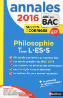 Philosophie Terminales L, ES, S. Sujets & Corrigés 2016 (2015) De Collectif - 12-18 Jahre
