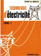 Technologie D'électricité Tome I (1967) De A. Capliez - Wissenschaft