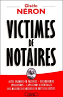 Victimes De Notaires (2000) De Gisèle Néron - Sonstige & Ohne Zuordnung