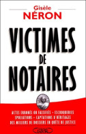 Victimes De Notaires (2000) De Gisèle Néron - Autres & Non Classés