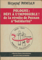 Pologne : Défi à L'impossible ? De La Révolte De Poznan à Solidarité (1982) De Krzysztof Pomian - History