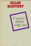 L Avenir Depuis Vingt Ans (1974) De Gilles Martinet - Politique