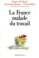 La France Malade Du Travail (1995) De Christophe Dejours - Other & Unclassified