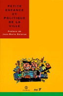 Petite Enfance Et Politique De La Ville : Actes Du Colloque Petite Enfance Et Développement Des Q - Sciences